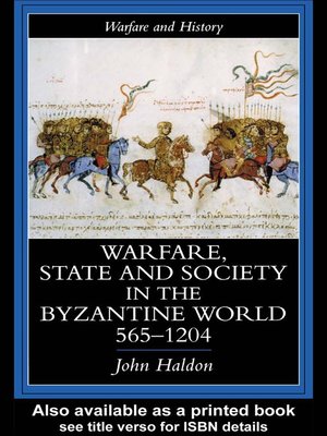 cover image of Warfare, State And Society In The Byzantine World 560-1204